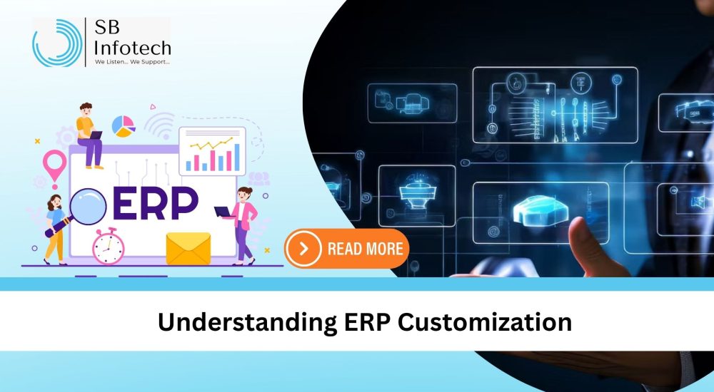 Understanding ERP Customization: Key Concepts and Considerations